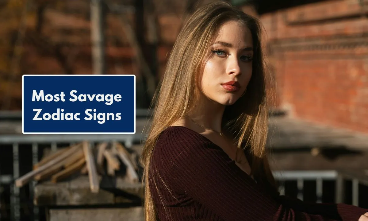 Most Savage Zodiac Signs